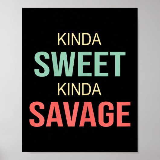 Poster Womens Kinda Sweet Kinda Savage - Motivational Slo (Devant)