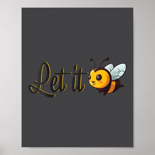 Poster Womens Let It Bee Motivational Slogan Sitive Quote (Devant)