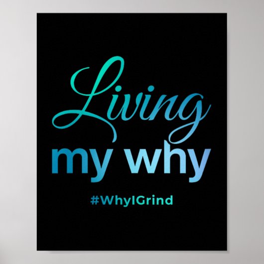 Poster Womens Living My Why - Why I Grind - Insrational M (Devant)