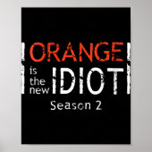 Poster Womens Orange Is The New Idiot Funny Quote V-neck (Devant)