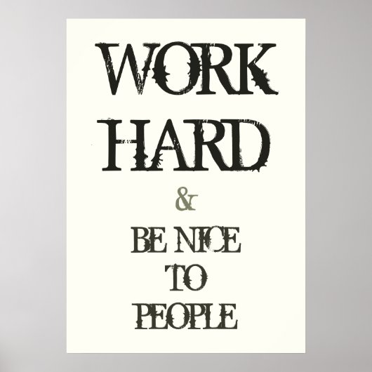 Poster Work Hard and Be nice to People motivation quote (Devant)