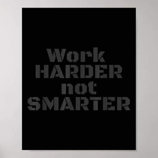 Poster Work Harder Not Smarter Sarcastic Stud People  (Devant)
