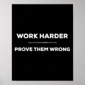 Poster Work Harder, Prove Them Wrong Motivational  (Devant)