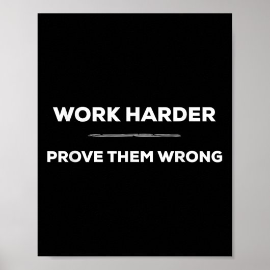 Poster Work Harder, Prove Them Wrong Motivational (Devant)