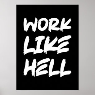 Poster Work Like Hell - Gym, Hustle, Success, Motivation