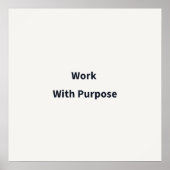 Poster Work With Purpose Work (Devant)