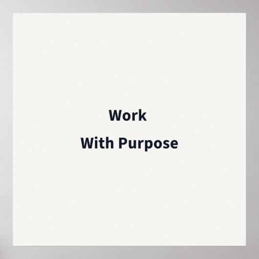 Poster Work With Purpose Work (Devant)