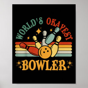 Poster Worlds Drôle Okayest Bowler Bowling Team Hommes Fe