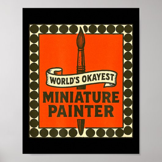 Poster World's Okayest Miniature Painter Funny Mini Paint (Devant)