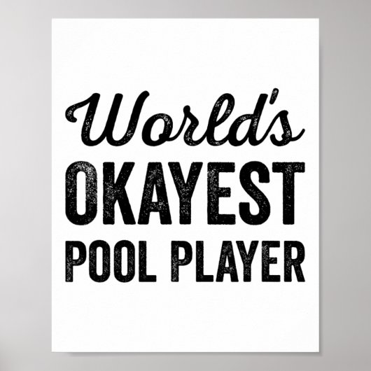 Poster Worlds Okayest Pool Player Funny Sarcastic Billiar (Devant)