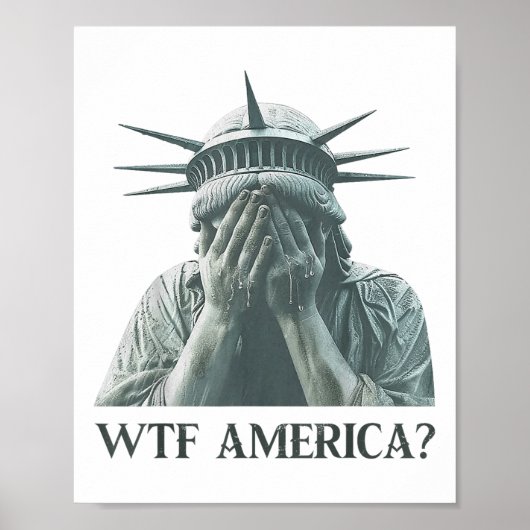 Poster Wtf America Statue De Liberty Cry (Devant)