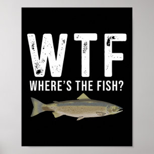 Poster Wtf Où est le Saumon de poisson Drôle pêche me don