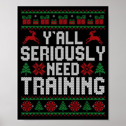 Poster Y’all Seriously Need Training Ugly Christmas Offic (Devant)