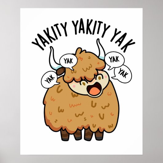 Poster Yakity Yakity Yak Funny Animal Pun (Devant)