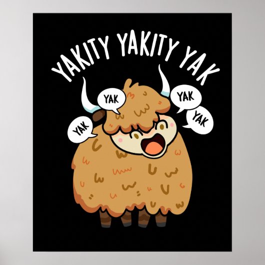 Poster Yakity Yakity Yak Funny Animal Pun Dark BG (Devant)
