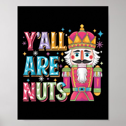 Poster Y'all Are Nuts Nutcracker Funny Merry Christmas Xm (Devant)