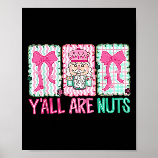 Poster Y'all Are Nuts Nutcracker Merry Christmas Funny Xm (Devant)