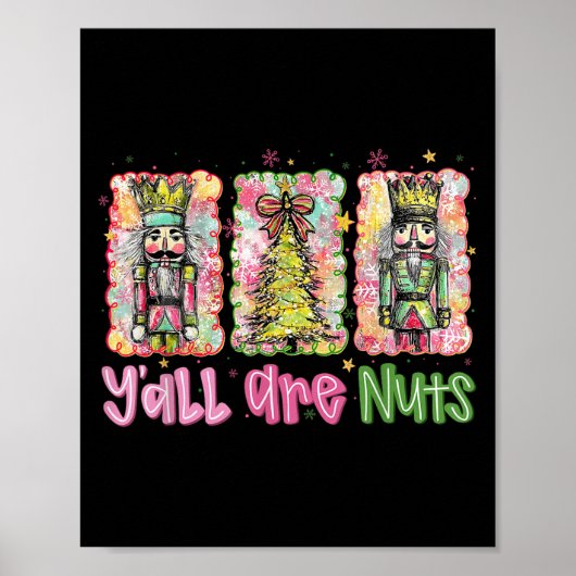 Poster Y'all Are Nuts Nutcracker Merry Christmas Funny Xm (Devant)