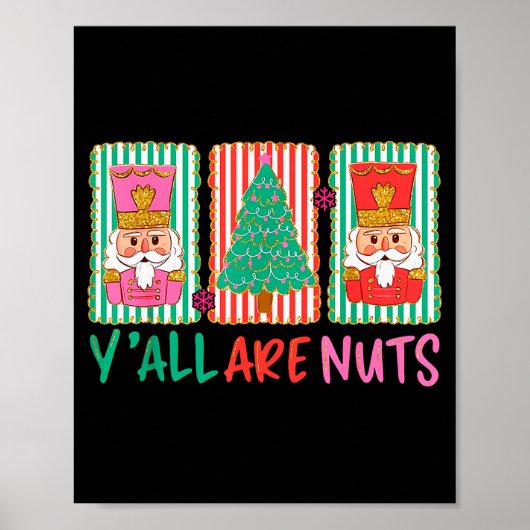 Poster Y'all Are Nuts Nutcracker Merry Christmas Funny Xm (Devant)