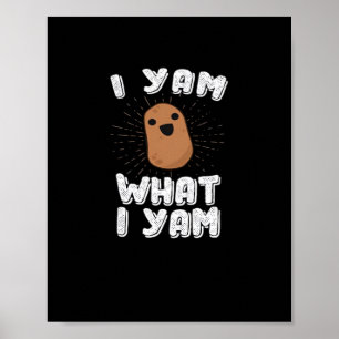 Poster Yam What I Yam Funny Potato Pun Thanksgiving