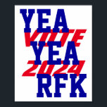 Poster YEA YEA RFK 2024 Robert Kennedy RFK Jr Campaign<br><div class="desc">Rouge, Blanc et Bleu "YEA YEA RFK" "VOTE 2024" — affiche 8" x 10"... si vous changez la taille de l'affiche, veuillez consulter l'affichage pour voir l'emplacement des éléments de conception! Vous pouvez accéder au design via "customisez-le" pour déplacer du texte autour de vous pour créer l'affiche exacte que vous...</div>