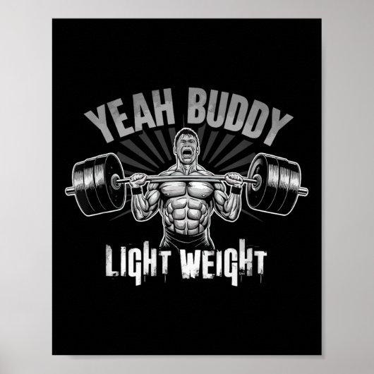 Poster Yeah Buddy Light Weight Bodybuilding Gym Funny Wei (Devant)