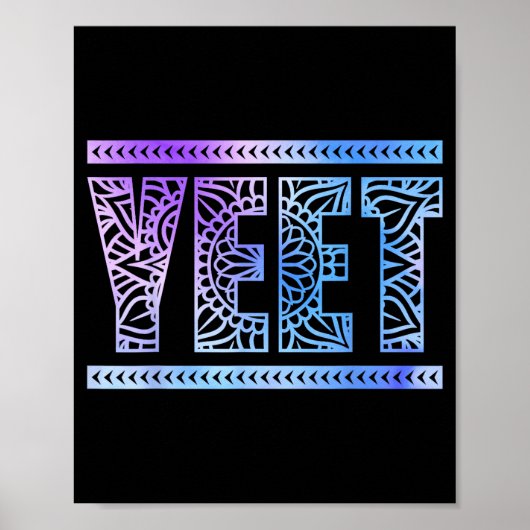 Poster Yeet Funny Slang Quote Humor Meme  (Devant)