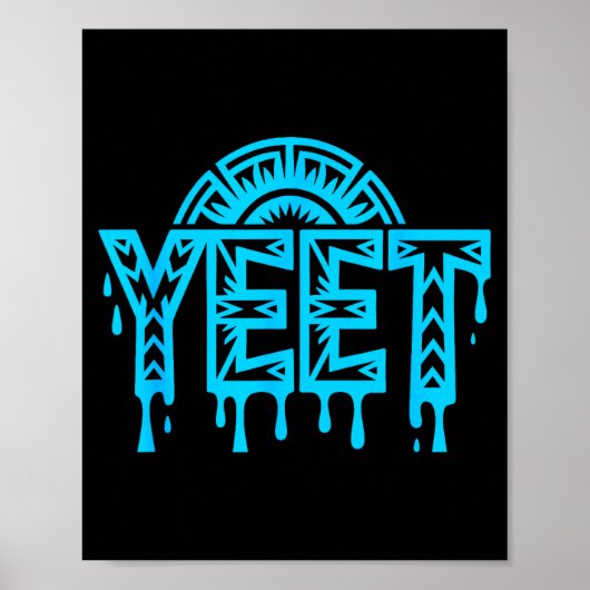 Poster Yeet Funny Slang Quote Humor Meme  (Devant)