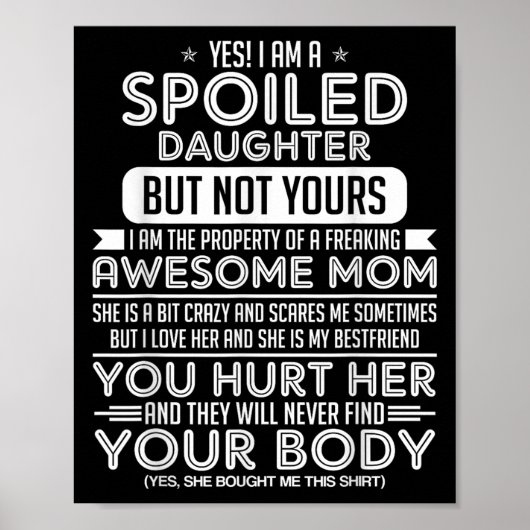 Poster Yes! I Am A Siled Daughter But Not Yours I Am The (Devant)