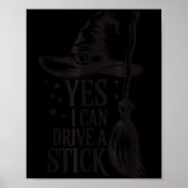 Poster Yes I Can Drive A Stick Soky Witch Funny Halloween (Devant)