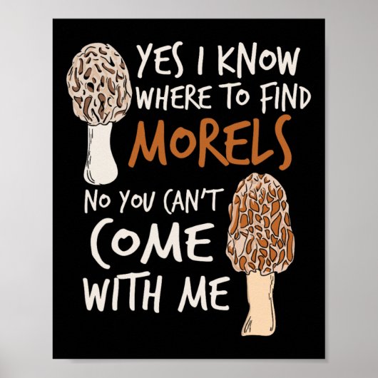Poster Yes I Know Where To Find The Morels (Devant)