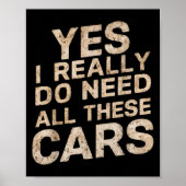 Poster Yes I Really Do Need All These Funny Car Lovers Fo (Devant)