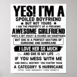 Poster yes i'm a spoiled boyfriend but not yours<br><div class="desc">yes i'm a spoiled boyfriend but not yours</div>