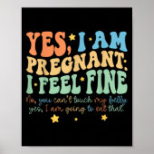 Poster Yes I'm Pregnant Dont Touch My Belly Funny Pregnan (Devant)