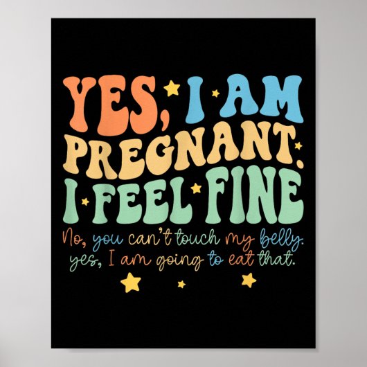 Poster Yes I'm Pregnant Dont Touch My Belly Funny Pregnan (Devant)