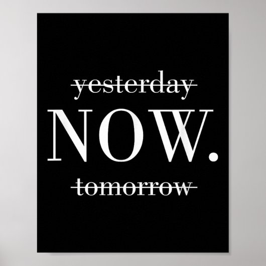 Poster Yesterday Now Tomorrow Do It Now (Devant)