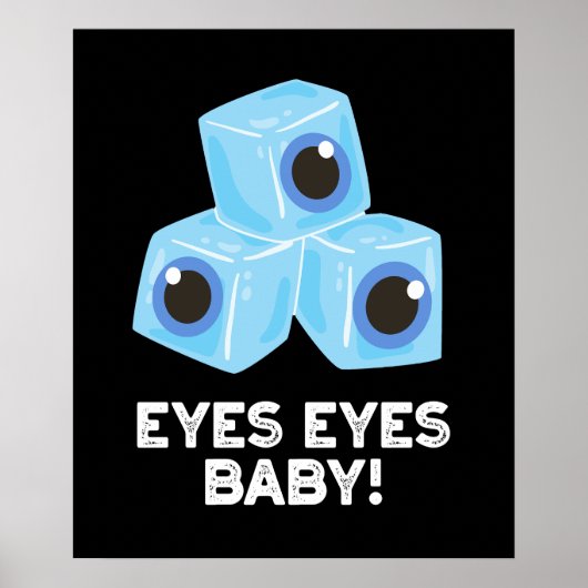 Poster Yeux Bébé Funny Ice Eyeballs Pun Dark BG (Devant)