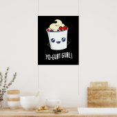Poster Yo-gurt Gurl Funny Yaourt Pun Dark BG (Cuisine)