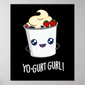 Poster Yo-gurt Gurl Funny Yaourt Pun Dark BG (Devant)