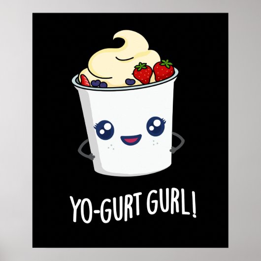 Poster Yo-gurt Gurl Funny Yaourt Pun Dark BG (Devant)