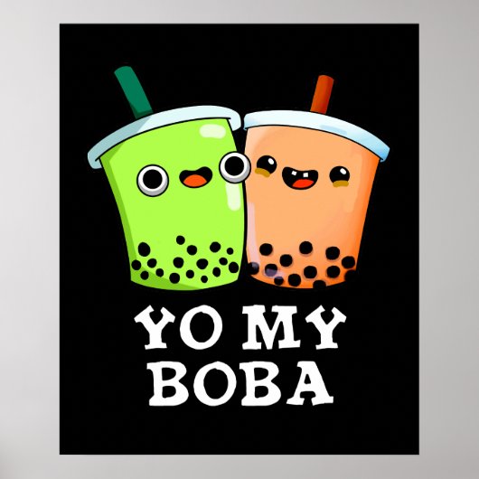 Poster Yo My Boba Funny Boba Tea Pun Dark BG (Devant)