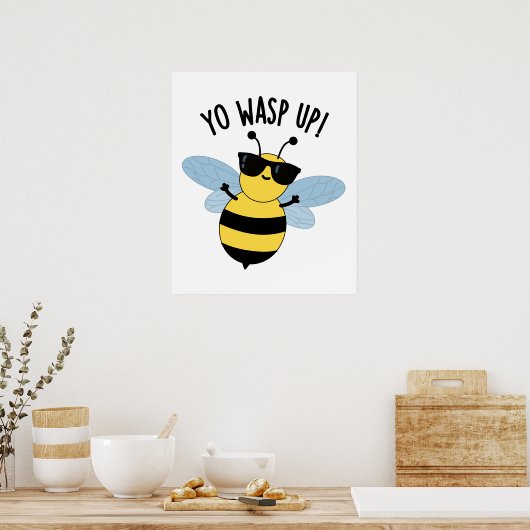 Poster Yo Wasp Up Funny Bug Pun (Cuisine)