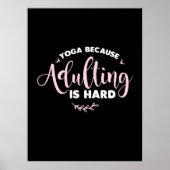 Poster Yoga Lover | Yoga Parce Que L'Adulte Est Dur (Devant)