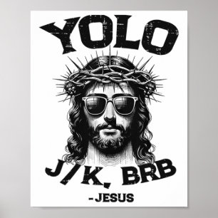 Poster Yolo Jk Brb Jesus Chemise Funny Christian Res de P