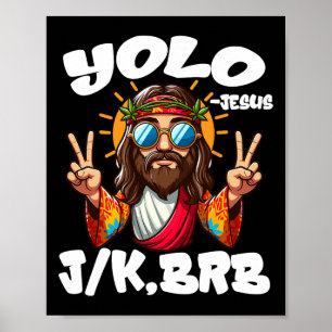Poster Yolo Jk Brb Jésus Chrétiens Fête de Pâques Drôle R