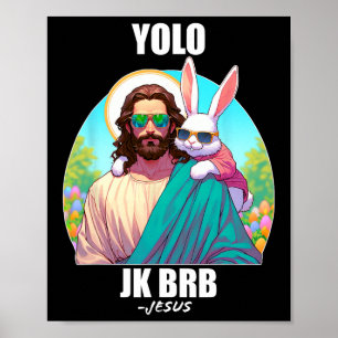 Poster Yolo Jk Brb Jésus Drôle de jour de Pâques Résurrec