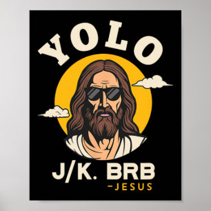 Poster Yolo Jk Brb Jesus Drôle Pâques Foi chrétienne Des