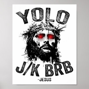 Poster Yolo Jk Brb Jésus Résurrection Chrétiens Drôle Ea