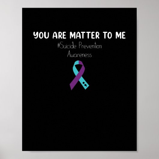Poster You Are Matter To Me Suicide Prevention Aware (Devant)