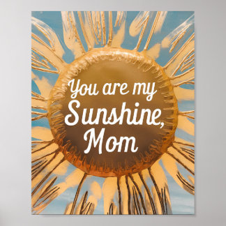 Poster "You Are My Sunshine Mom Sunflower Art - Mother's